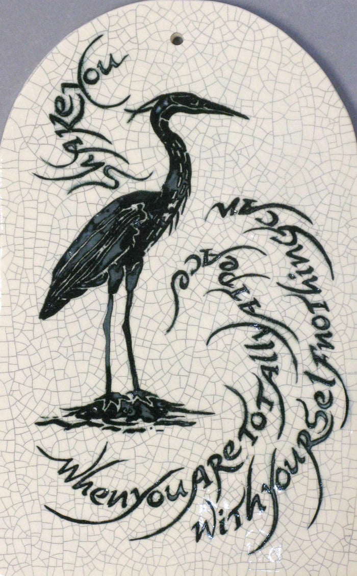 Arch Heron Tile - "When you are at peace with yourself" - Mel Chambers