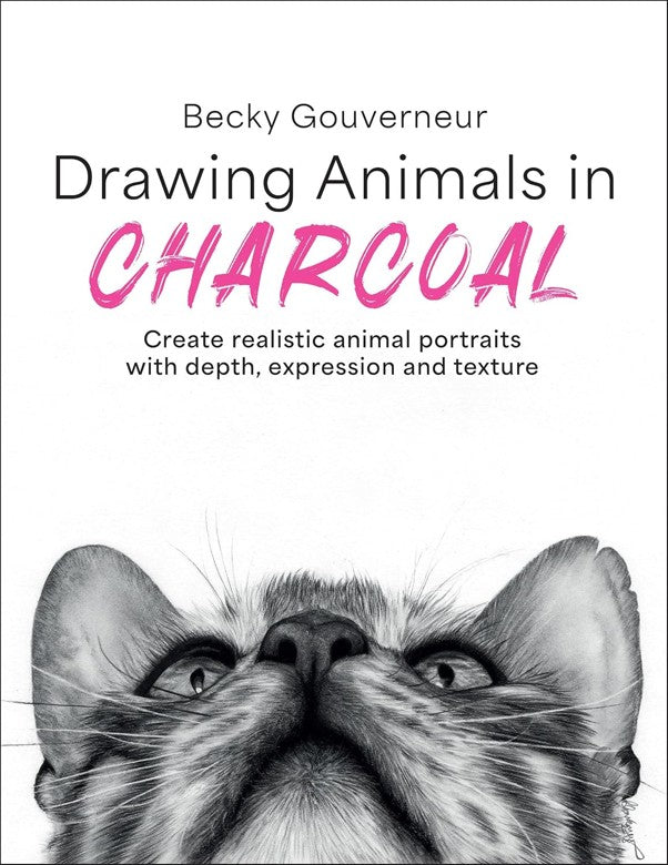 Book cover for 'Drawing Animals in Charcoal' by Becky Gouverneur, featuring a detailed charcoal drawing of a cat's face on a white background with black and pink text.