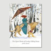 The Quiet Music of Gently Falling Snow by Jackie Morris