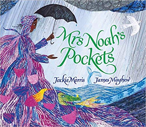 Mrs Noah's Pockets by Jackie Morris and James Mayhew